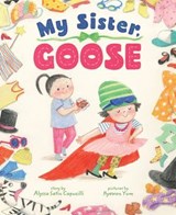 My Sister, Goose - Alyssa Capucilli - 9781662641008
