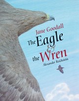 The Eagle & the Wren - Jane Goodall - 9781662650758