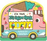 I'm Your Ice Cream Truck - Hannah Eliot - 9781665932998