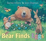 Bear Finds Eggs - Karma Wilson - 9781665936569