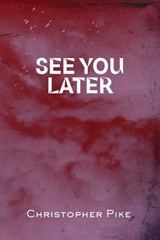 See You Later - Christopher Pike - 9781665940641