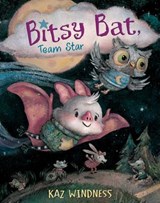 Bitsy Bat, Team Star - Kaz Windness - 9781665947565