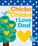 Chicka Chicka I Love Dad - Blake Marsden - 9781665966863