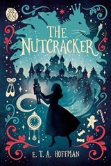 The Nutcracker - E. T. A. Hoffmann - 9781665977791