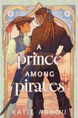 A Prince Among Pirates - Katie Abdou - 9781665984799