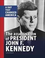 The Assassination of President John F. Kennedy - Bruce Berglund - 9781666341713