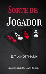 Sorte de Jogador - E. T. A. Hoffmann - 9781667443423