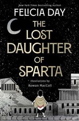 The Lost Daughter of Sparta - Felicia Day - 9781668010747