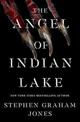 The Angel of Indian Lake - Stephen Graham Jones - 9781668011683