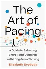 The Art of Pacing - Elizabeth Svoboda - 9781668022436