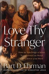 Love Thy Stranger - Bart D. Ehrman - 9781668025055