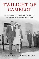 Twilight of Camelot - Steven Levingston - 9781668033180