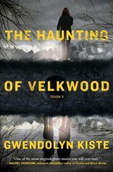 The Haunting of Velkwood - Gwendolyn Kiste - 9781668034248