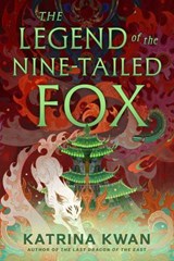 The Legend of the Nine-Tailed Fox - Katrina Kwan - 9781668051344