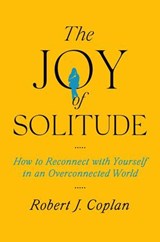 The Joy of Solitude - Robert J Coplan - 9781668053416