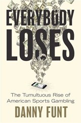 Everybody Loses - Danny Funt - 9781668062043
