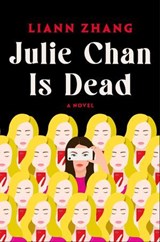 Julie Chan Is Dead - Liann Zhang - 9781668067918