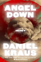 Angel Down (Pulitzer Prize Winner) - Daniel Kraus - 9781668068526