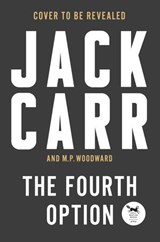 The Fourth Option - Jack Carr ; M.P. Woodward - 9781668072042