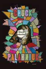 Shock Induction - Chuck Palahniuk - 9781668076705
