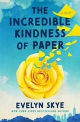 The Incredible Kindness of Paper - Evelyn Skye - 9781668081921