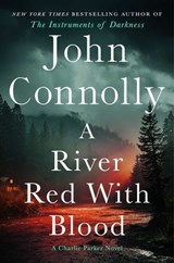 A River Red With Blood - John Connolly - 9781668083994