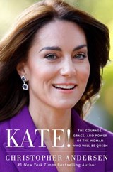 Kate! - Christopher Andersen - 9781668086995