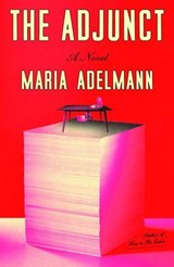 The Adjunct - Maria Adelmann - 9781668089958