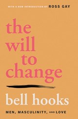 The Will to Change - bell hooks - 9781668095980