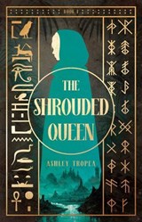 The Shrouded Queen - Ashley Tropea - 9781668096222