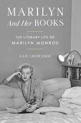 Marilyn and Her Books - Gail Crowther - 9781668098301