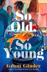 So Old, So Young - Grant Ginder - 9781668227114