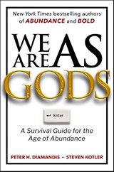 We Are as Gods - Peter H. Diamandis ; Steven Kotler - 9781668227411
