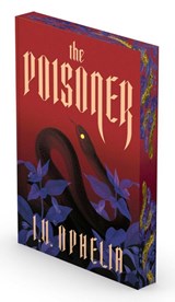 The Poisoner - I. V. Ophelia - 9781668228203