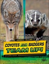 Coyotes and Badgers Team Up! - Gloria Koster - 9781669048619