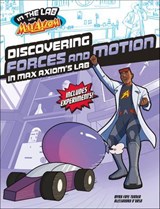 Discovering Forces and Motion in Max Axiom's Lab - Myra Faye Turner - 9781669067146