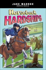 Horseback Hardships - Jake Maddox - 9781669083696