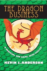 The Dragon Business - Kevin J. Anderson - 9781680570700