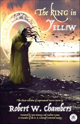 The King in Yellow - Robert W. Chambers - 9781680576368