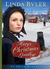 Mary's Christmas Goodbye - Linda Byler - 9781680991178