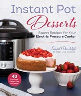 Instant Pot Desserts - Laurel Randolph - 9781680995916