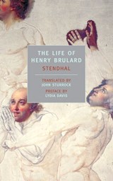 The Life of Henry Brulard - Stendhal ; Lydia Davis - 9781681371221