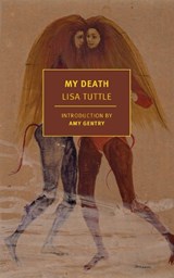 My Death - Lisa Tuttle - 9781681377728