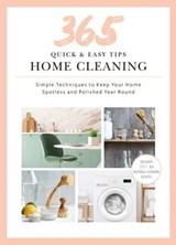 365 Quick & Easy Tips: Home Cleaning - Weldon Owen - 9781681888385