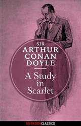 A Study in Scarlet (Diversion Classics) - Sir Arthur Conan Doyle - 9781682301753