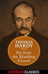 Far From the Madding Crowd (Diversion Classics) - Thomas Hardy - 9781682306437
