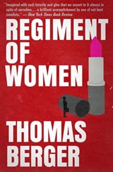 Regiment of Women - Thomas Berger - 9781682306888