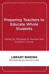 Preparing Teachers to Educate Whole Students
