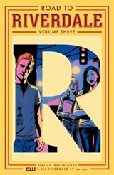 Road to Riverdale Vol. 3 - Mark Waid ; Chip Zdarsky ; Marguerite Bennett - 9781682559659