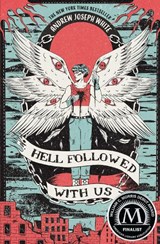 Hell Followed with Us - Andrew Joseph White - 9781682635636